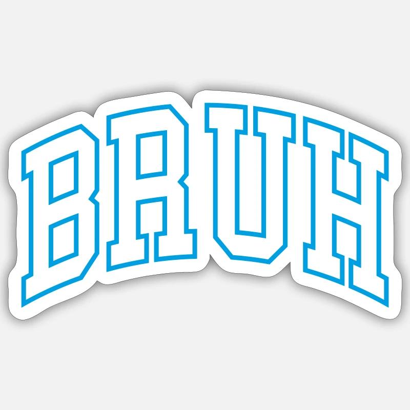 Bruh - Sticker taille S (10 x 10 cm) - blanc mat