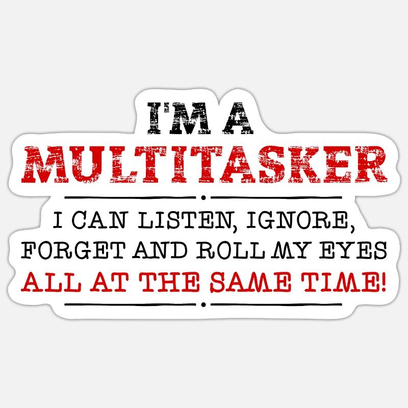 I'm a multitasker Sticker size S (10 x 10 cm)