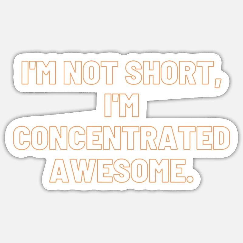 Iam not Short - Sticker Größe S (10 x 10 cm) - Mattweiß