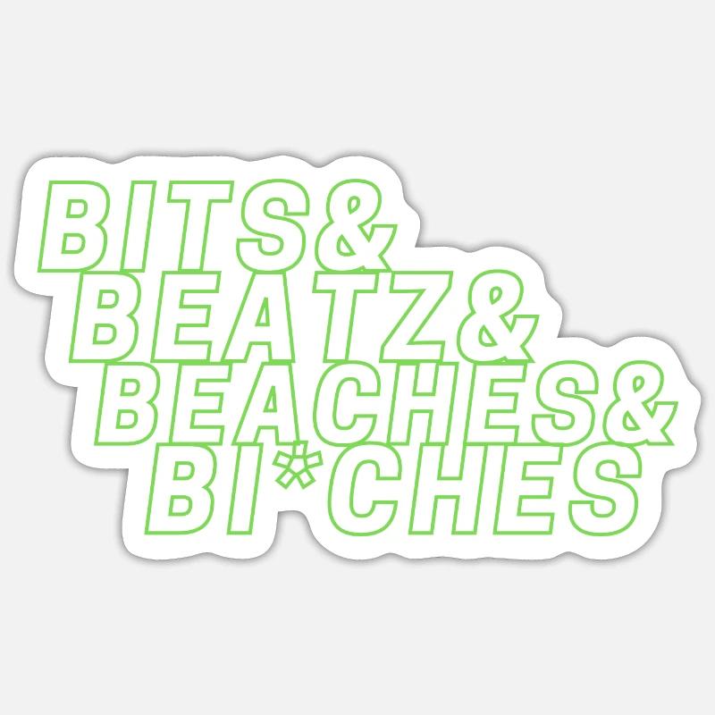 Bits Beats Beaches and Bi*ches - Sticker Größe S (10 x 10 cm) - Mattweiß