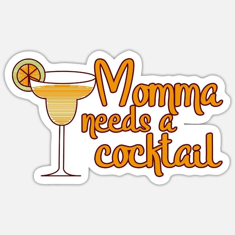 Momma Needs A Cocktail Sticker Größe S (10 x 10 cm)