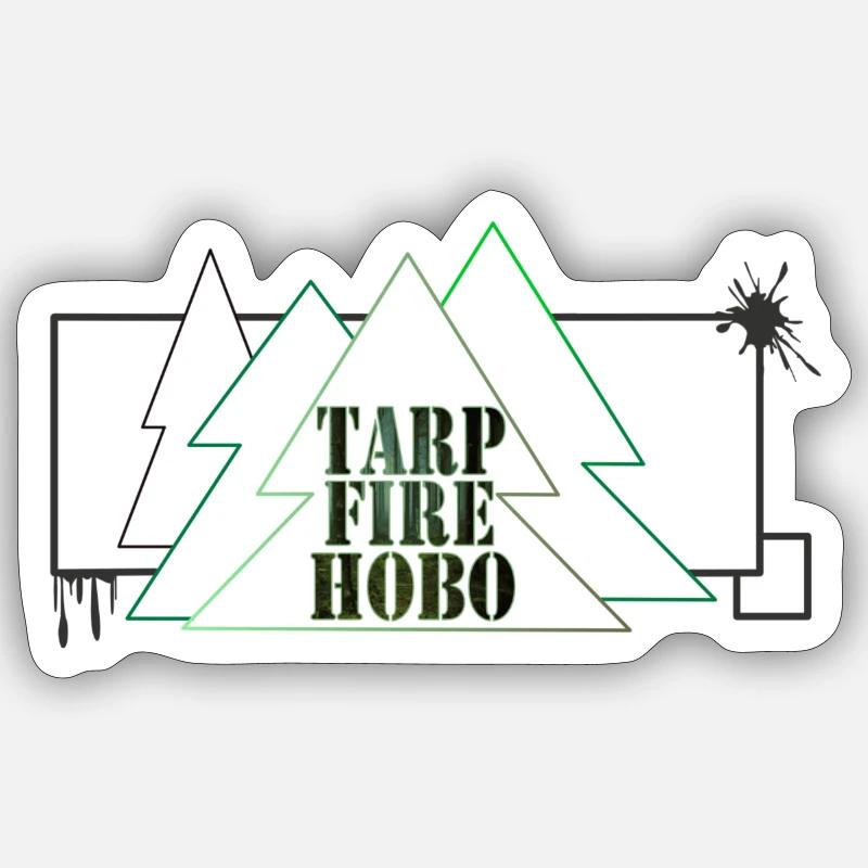 Tarp&Fire&Hobo...all it needs! Sticker Größe S (10 x 10 cm)
