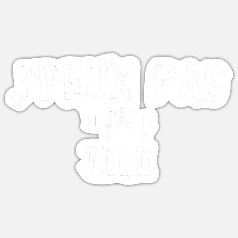 J Peux Pas J Ai Télé - Sticker taille S (10 x 10 cm) - blanc mat