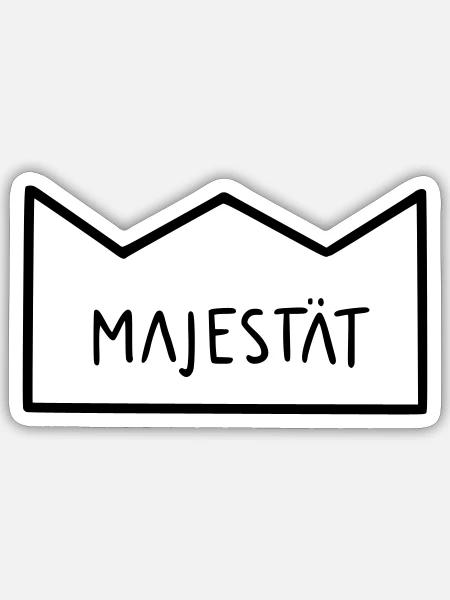 Majestät - Sticker Größe S (10 x 10 cm) - Mattweiß