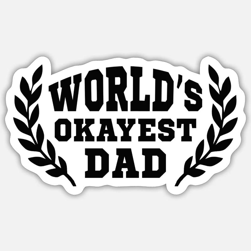 World's Okayest Dad - Sticker size S (10 x 10 cm) - white matte
