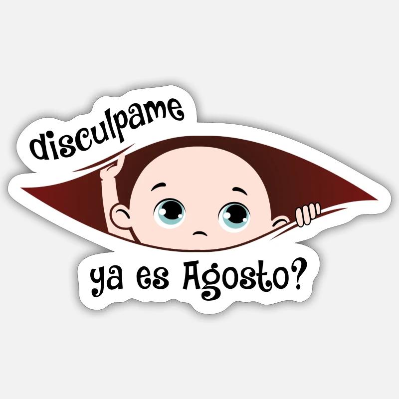Disculpame Ya Es Agosto Bebé - Sticker Größe S (10 x 10 cm) - Mattweiß