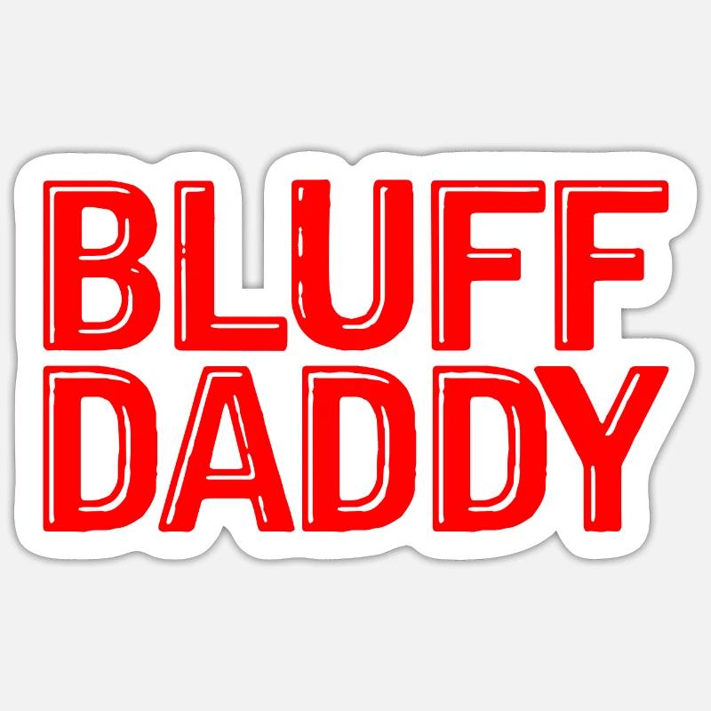 Bluff Daddy - Sticker size S (10 x 10 cm) - white matte