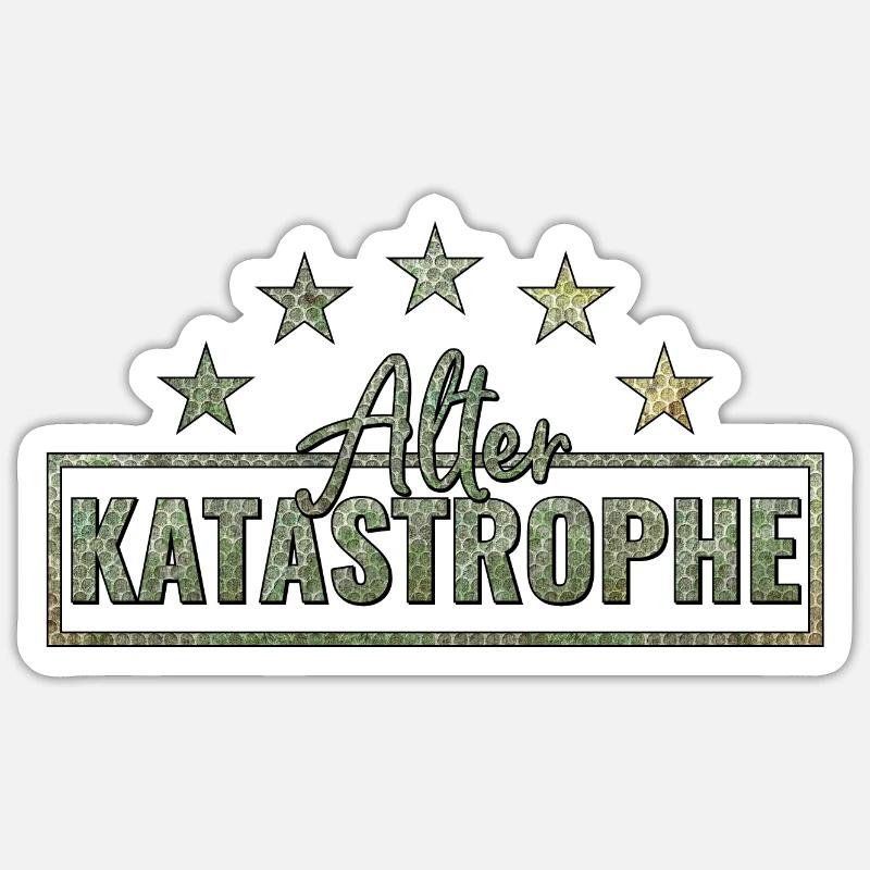 Alter Katastrophe - Sticker Größe S (10 x 10 cm) - Mattweiß