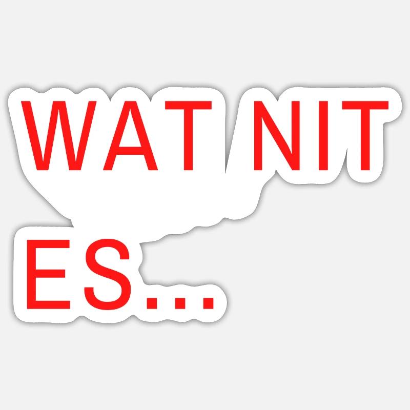 wat nit es1 - Sticker Größe S (10 x 10 cm) - Mattweiß