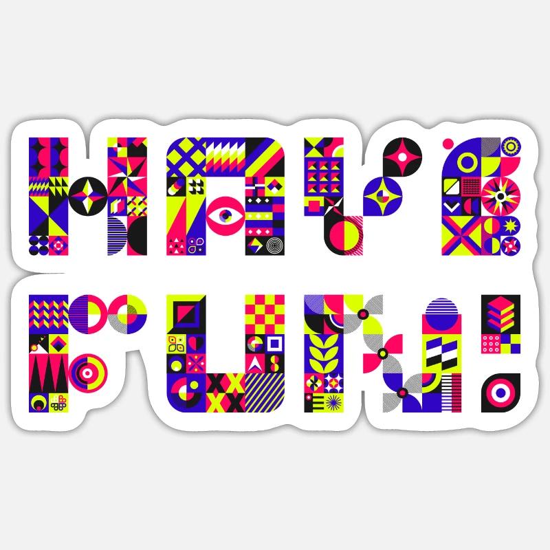 Have Fun (Text, Geometric Pattern, Colorful) Sticker size S (10 x 10 cm)