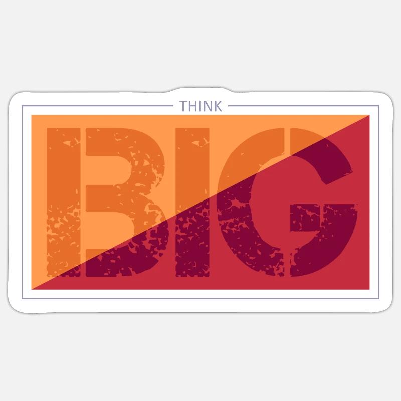 think big Sticker size S (10 x 10 cm)