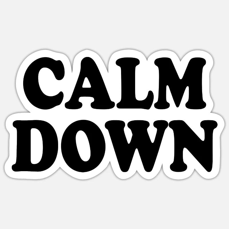 Calm down - Sticker Größe S (10 x 10 cm) - Mattweiß