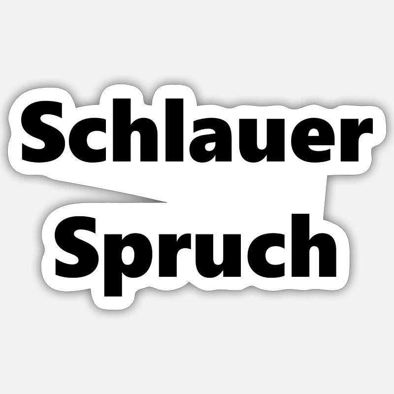 Schlauer Spruch Sticker Größe S (10 x 10 cm)
