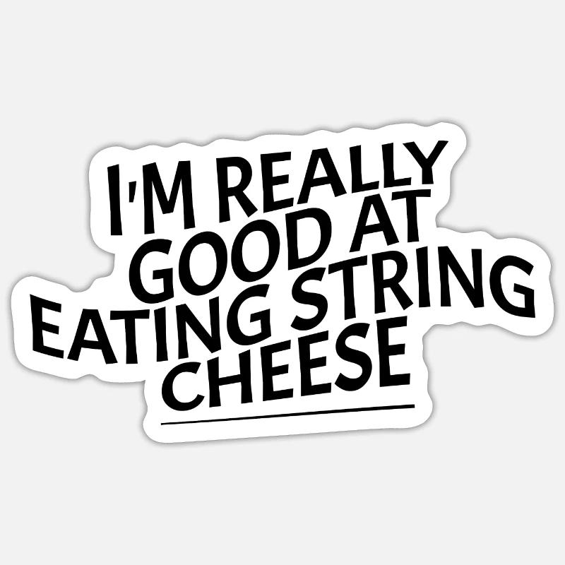 I'm Really Good At Eating String Cheese 4 Sticker Größe S (10 x 10 cm)