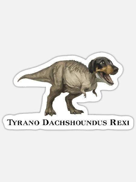 Tyrano Dachshoundus Rexi - Sticker Größe S (10 x 10 cm) - Mattweiß