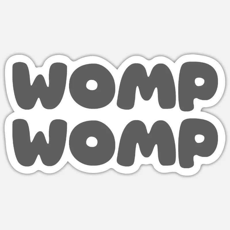 Womp Womp - Grau Sticker Größe S (10 x 10 cm)