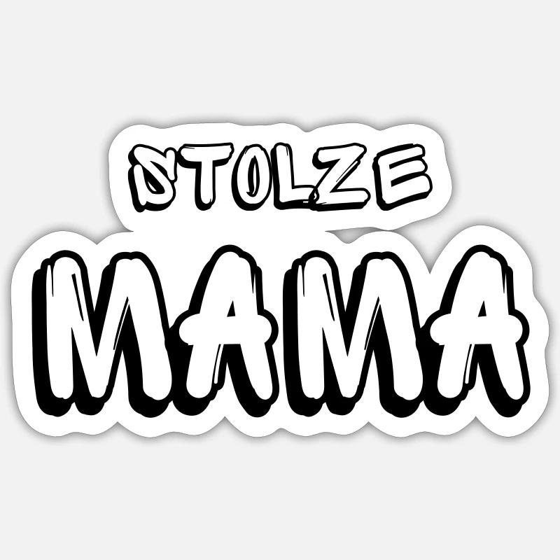 STOLZE MAMA Sticker Größe S (10 x 10 cm)