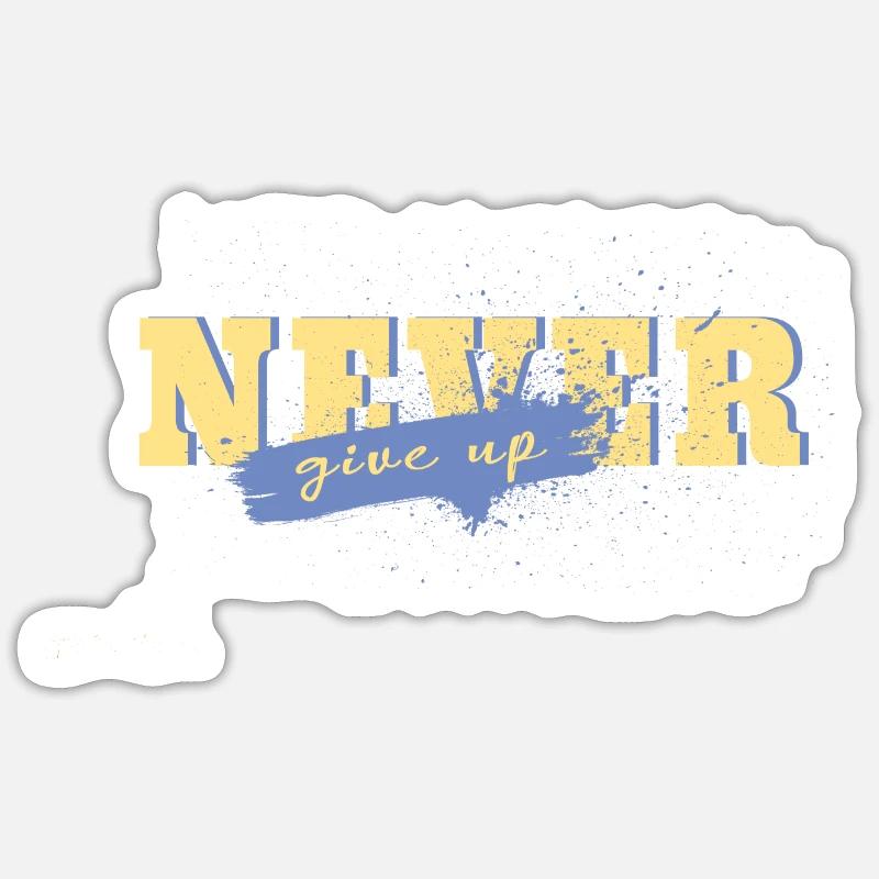 never give up - Sticker taille S (10 x 10 cm) - blanc mat