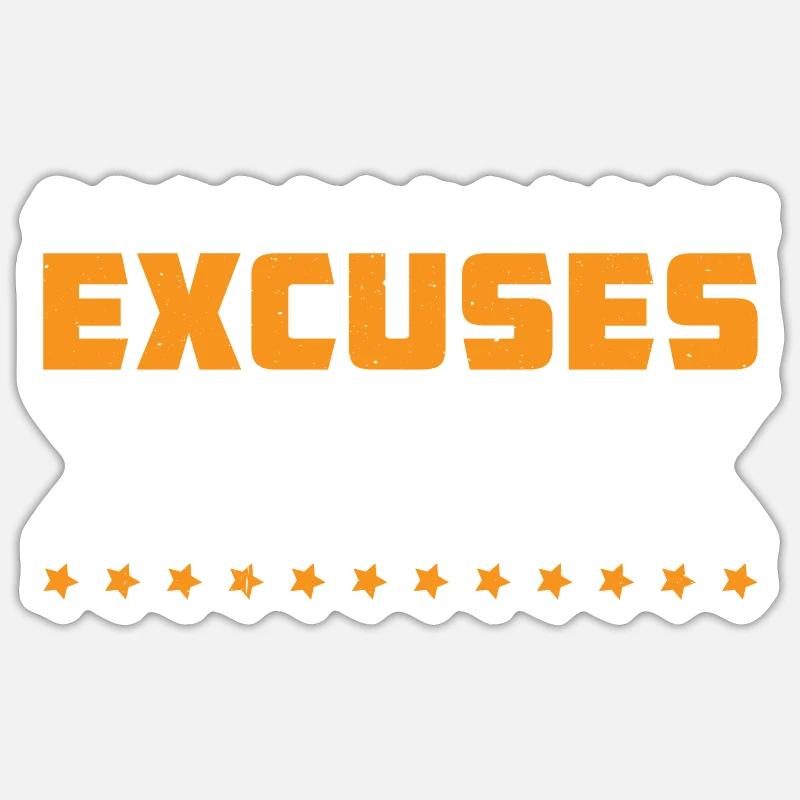 Excuses Suck 7 - Sticker taille S (10 x 10 cm) - blanc mat