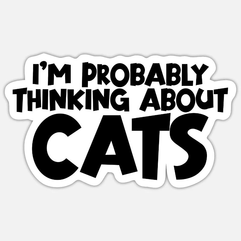 Je pense probablement aux chats - Sticker taille S (10 x 10 cm) - blanc mat