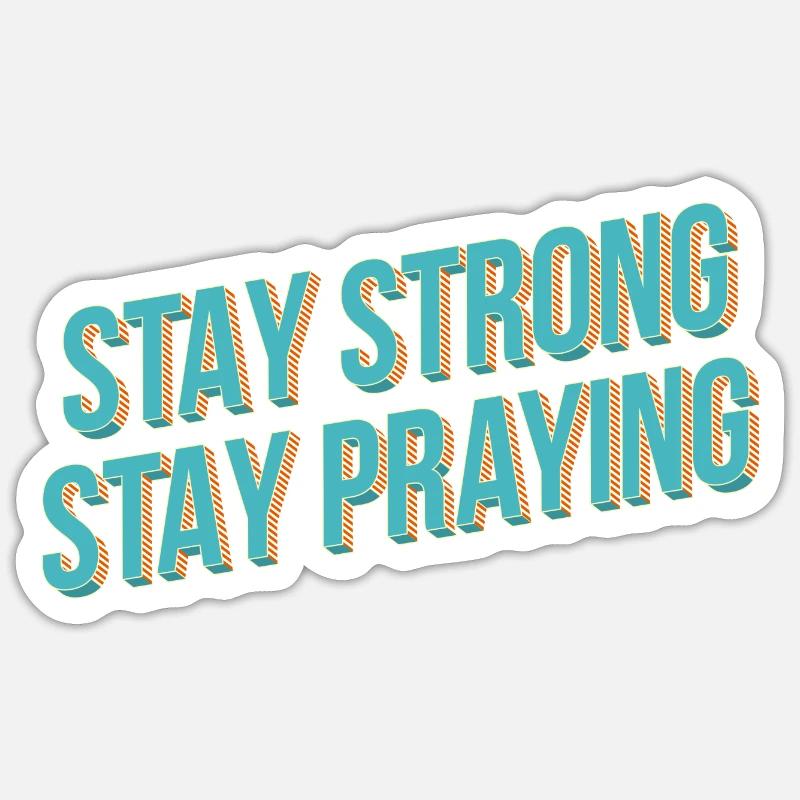 Restez forts, continuez à prier Sticker taille S (10 x 10 cm)