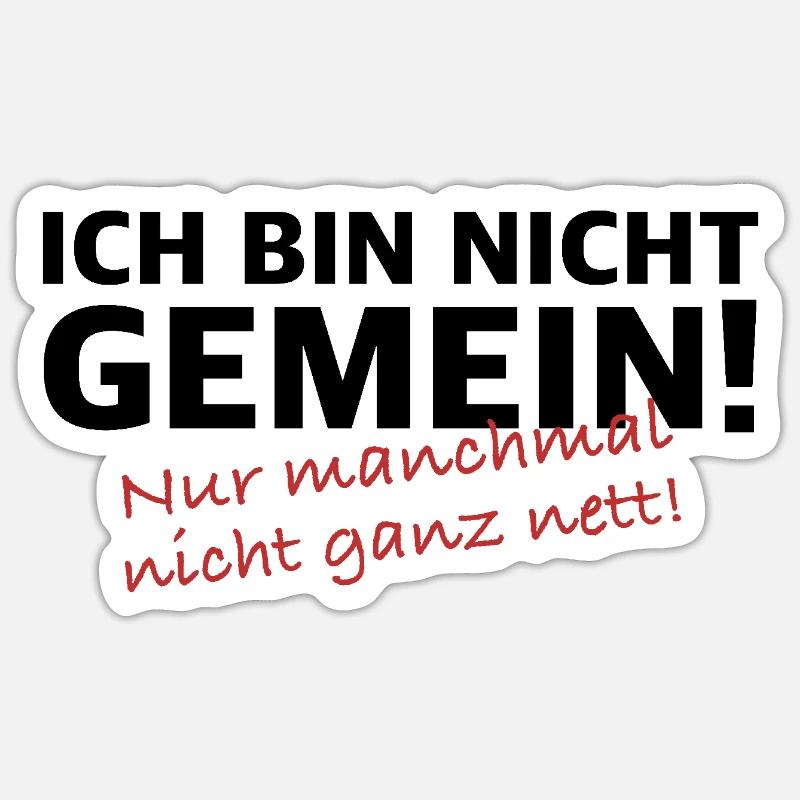 Ich bin nicht gemein | lustige Sprüche, Sarkasmus - Sticker Größe S (10 x 10 cm) - Mattweiß