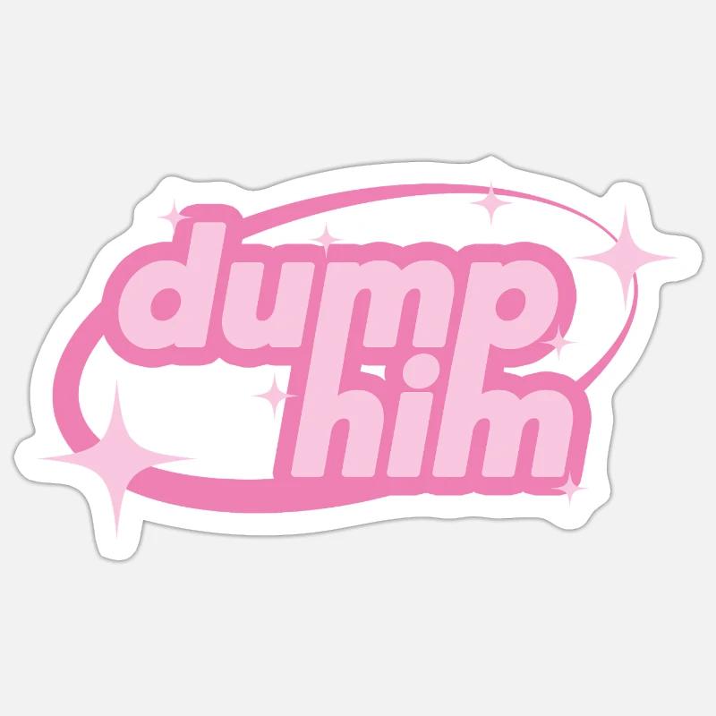 Dump Him – Girly Y2K Statement Sticker size S (10 x 10 cm)