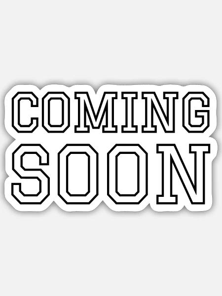 Coming Soon - Sticker Größe S (10 x 10 cm) - Mattweiß