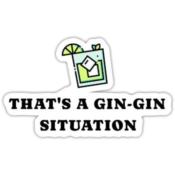 That's a Gin-Gin Situation Lustiges Cocktail - Sticker Größe S (10 x 10 cm) - Mattweiß - Vorne