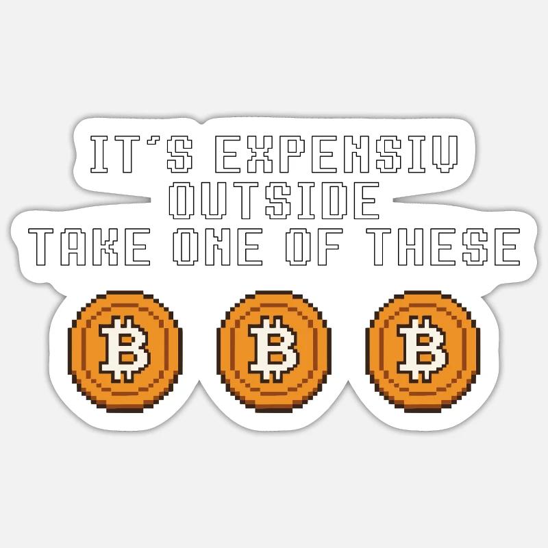 C’est cher à l’extérieur - Pixel Bitcoin Parody - Sticker taille S (10 x 10 cm) - blanc mat