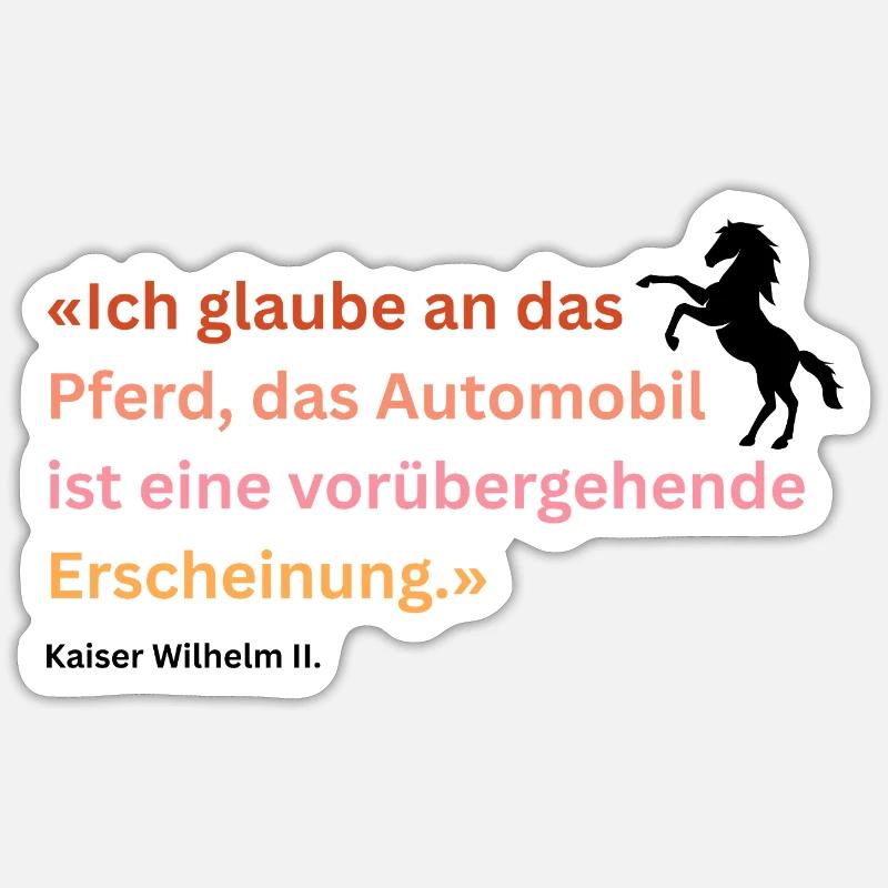 "Ich glaube an das Pferd" - Sticker Größe S (10 x 10 cm) - Mattweiß