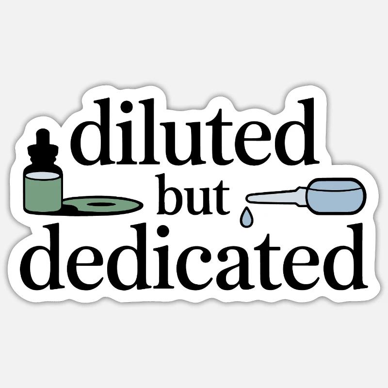 L’homéopathie diluée mais professionnelle dévouée - Sticker taille S (10 x 10 cm) - blanc mat