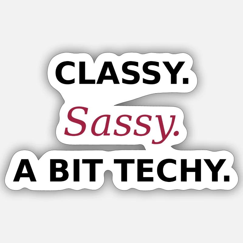 Classy Sassy Techy - Women in Tech Statement - Sticker Größe S (10 x 10 cm) - Mattweiß