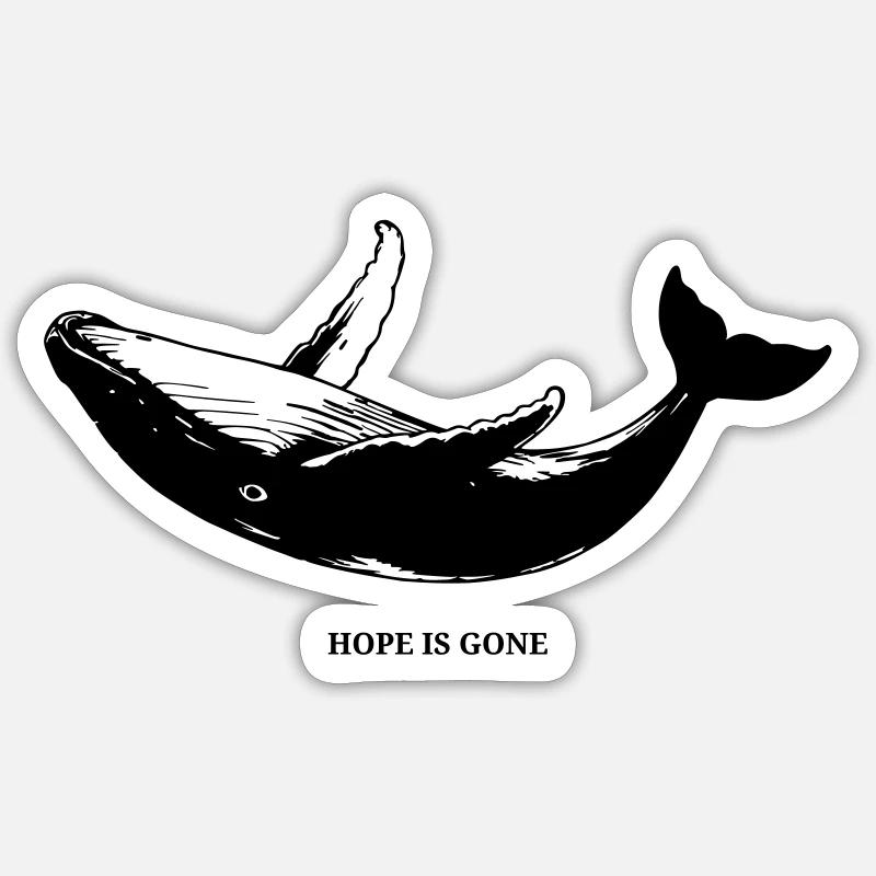 Hope is gone - schwarz - Sticker Größe S (10 x 10 cm) - Mattweiß