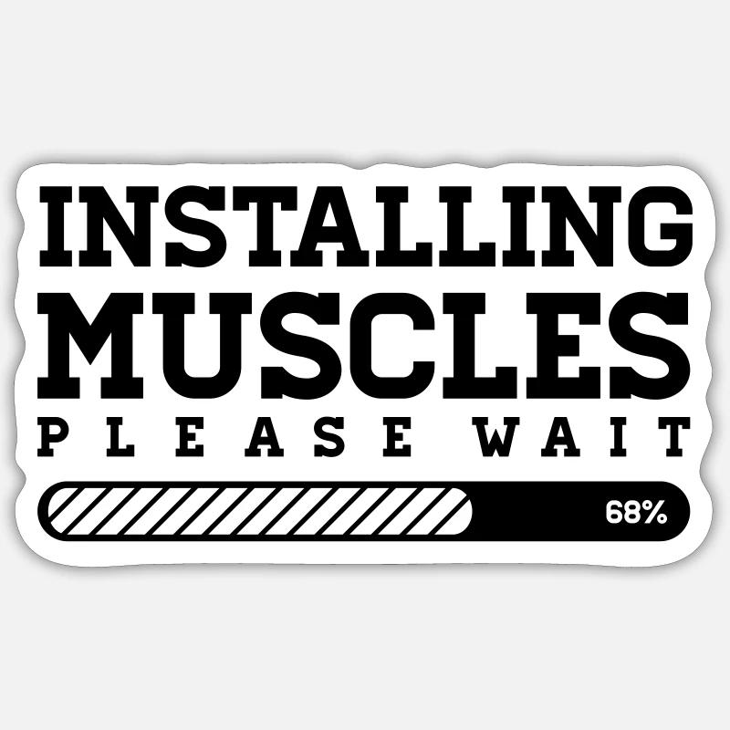INSTALLING MUSCLES - PLEASE WAIT Sticker Größe S (10 x 10 cm)