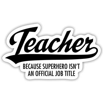 Teacher - Superhero - Sticker Größe S (10 x 10 cm) - Mattweiß - Vorne