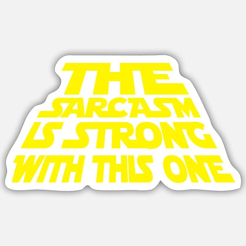 The Sarcasm is strong with this one - Sarkasmus - Sticker størrelse S (10 x 10 cm) - mat hvid