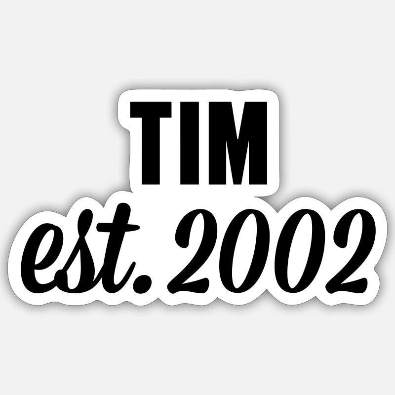 Tim est 2002 - Sticker Größe S (10 x 10 cm) - Mattweiß