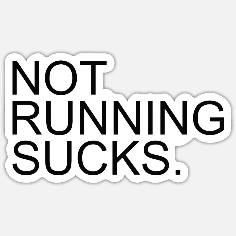 RUNNING: not running sucks - Sticker Größe S (10 x 10 cm) - Mattweiß