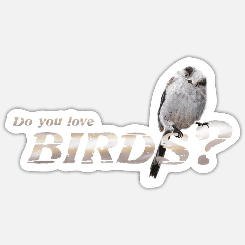 Tu aimes les oiseaux ? - Sticker taille S (10 x 10 cm) - blanc mat