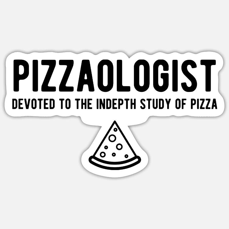 Pizzaologist Devoted To The Indepth Study Of Pizza Sticker size S (10 x 10 cm)