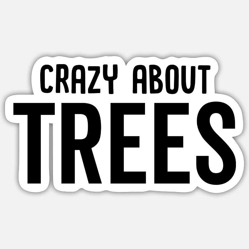 Crazy About Trees Sticker size S (10 x 10 cm)