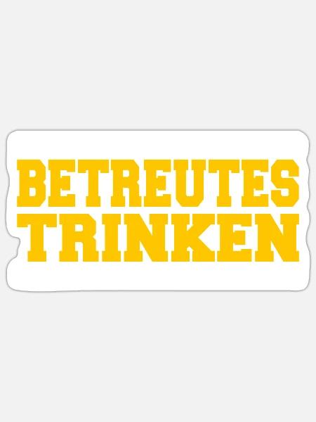 Betreutes Trinken - Sticker Größe S (10 x 10 cm) - Mattweiß