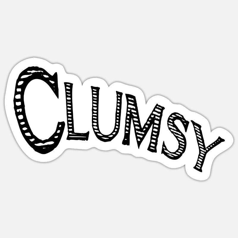 Clumsy - Sticker Größe S (10 x 10 cm) - Mattweiß