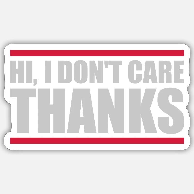 Hi I don't care - Sticker size S (10 x 10 cm) - white matte