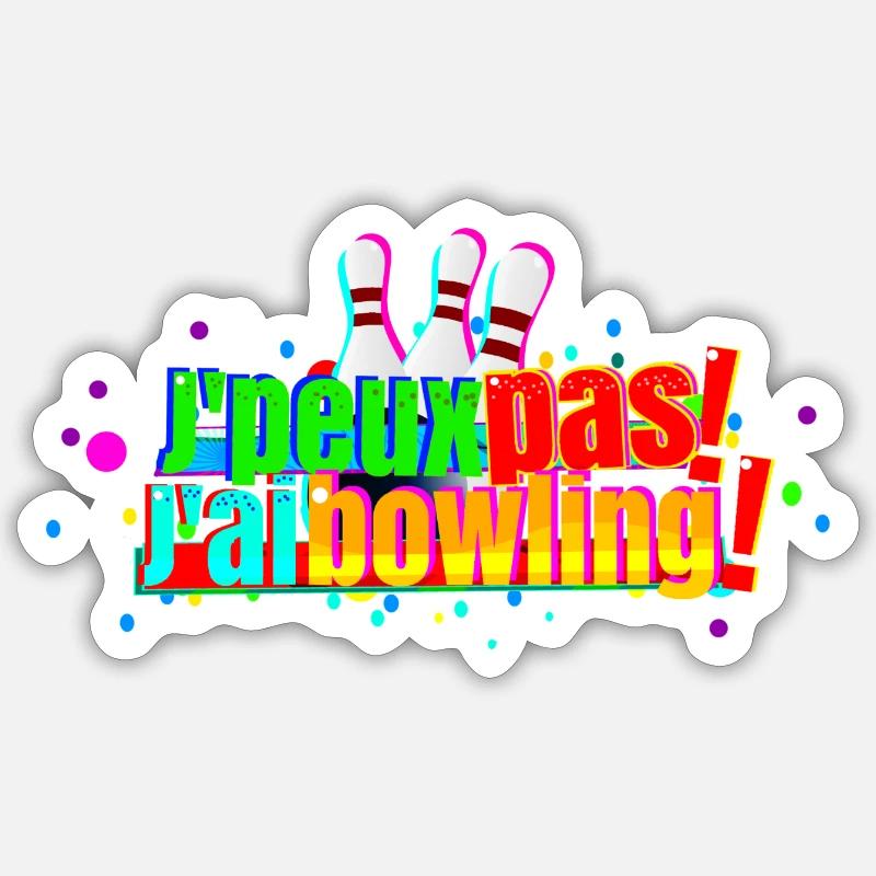 J'peux pas jai bowling - Sticker taille S (10 x 10 cm) - blanc mat