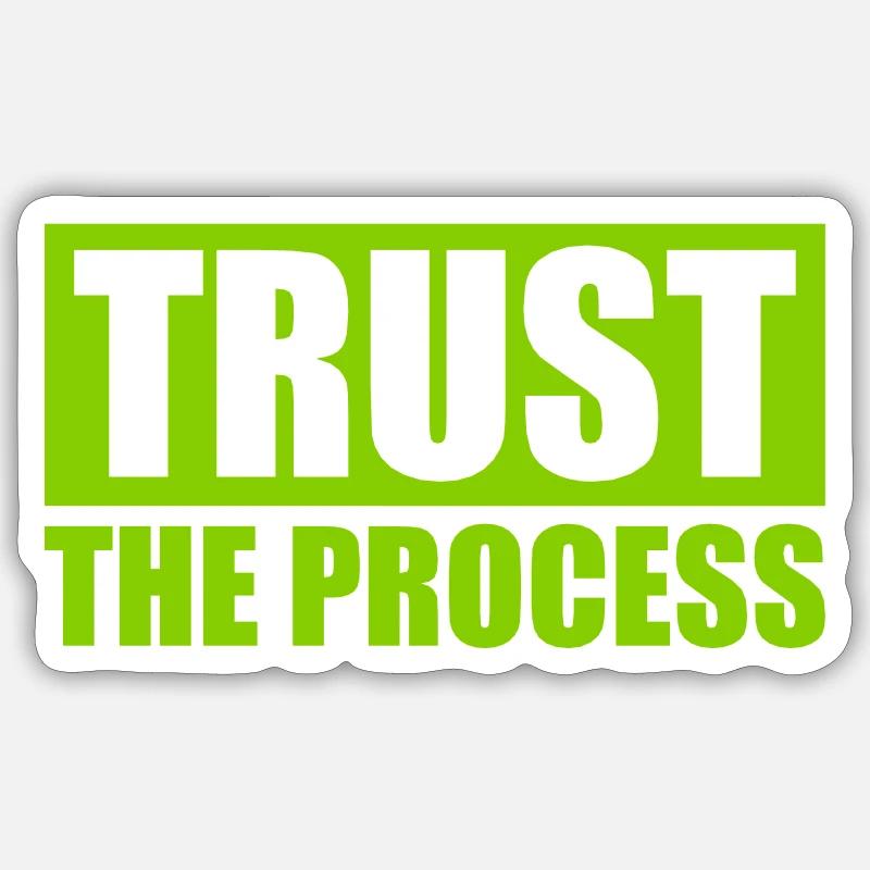 trust the process Quote - Sticker size S (10 x 10 cm) - white matte