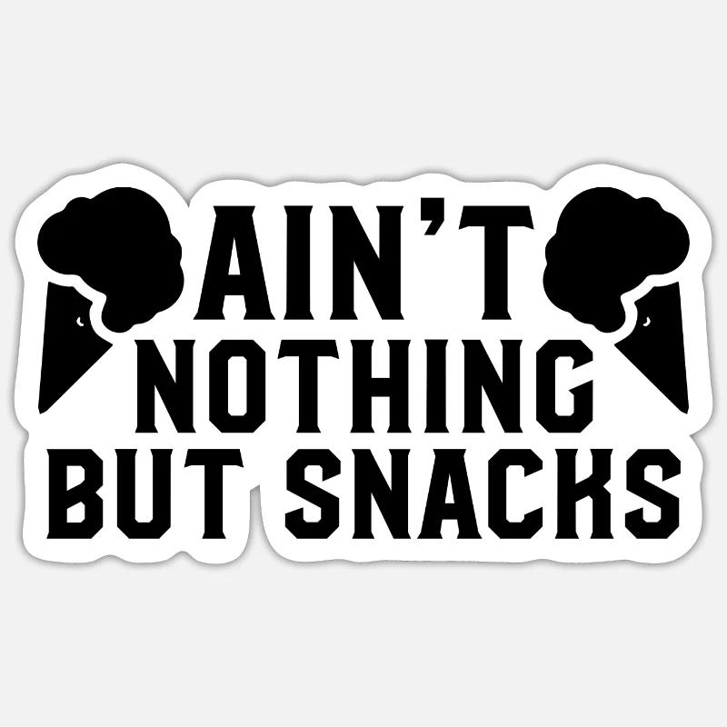 Ain't Nothing But Snacks - Sticker size S (10 x 10 cm) - white matte