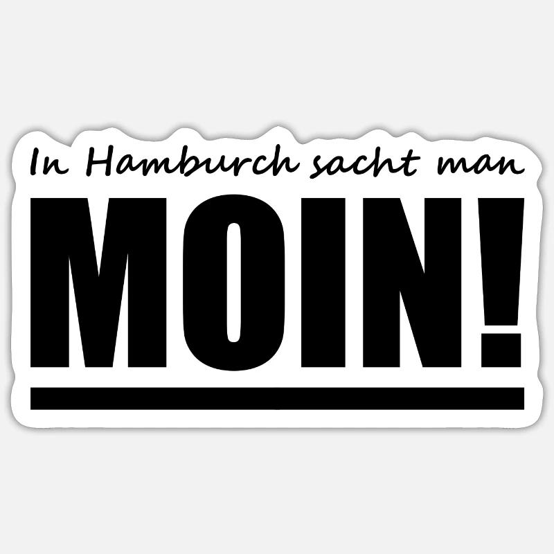 Moin - Hamburch - Sprüche - Sticker Größe S (10 x 10 cm) - Mattweiß