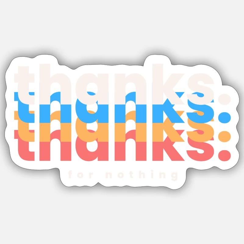 thanks for nothing - Sticker Größe S (10 x 10 cm) - Mattweiß
